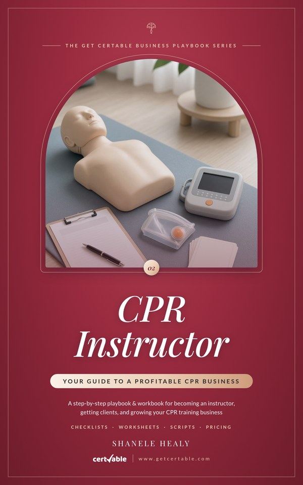 CPR Instructor: Your Guide to a Profitable CPR Business cover